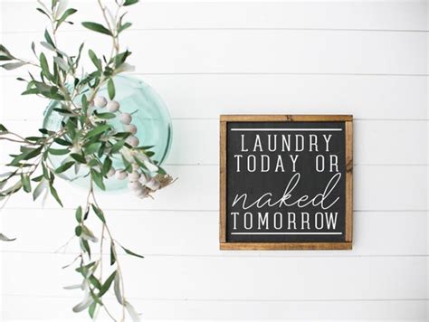 Laundry Today Or Naked Tomorrow Wood Framed Sign Laundry Etsy