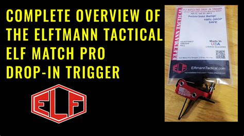 Complete Overview Of The Elftmann Tactical Elf Match Pro Drop In Ar