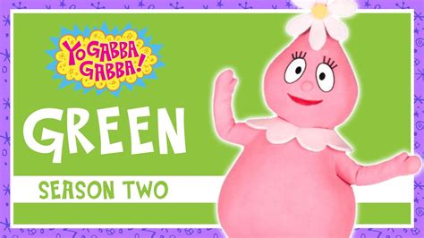 Green Yo Gabba Gabba Full Episode Season Two