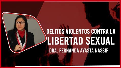 🛑¿ En QuÉ Consiste Los Delitos Violentos Contra La Libertad Sexual