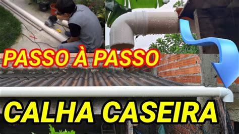 Como Fazer Calha Para Telhado Cano De Pvc Passo Passo Youtube