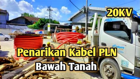 Penarikan Kabel Bawah Tanah Pln Sktm 20kv Youtube