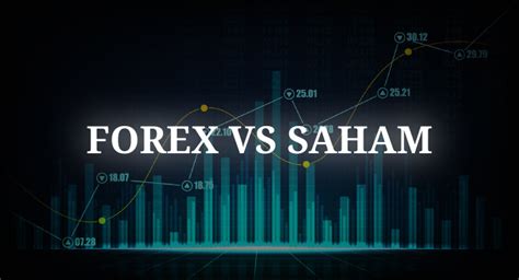 Saham Forex Adalah Ini 7 Perbedaan Trading Forex Dan Saham Investasi EMAS