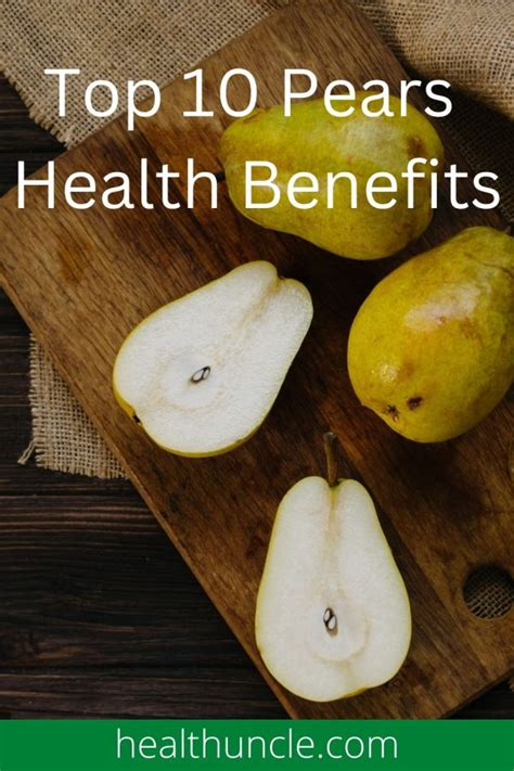 Benefits Of Pears To Solve 10 Health Issues Quickly Health Uncle