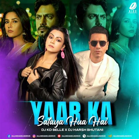 Yaar Ka Sataya Hua Hai - DJ KD Belle & DJ Harsh Bhutani