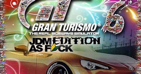 Gran Turismo 6 Jdm Edition Imgur