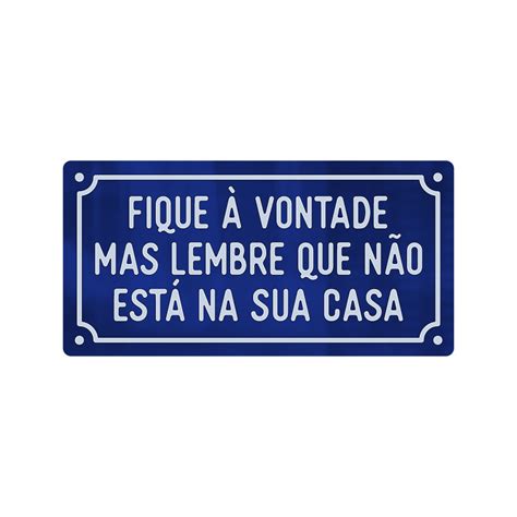 Fique A Vontade Ou Fique À Vontade - Placa de Acrílico - Fique À Vontade Mas Lembre