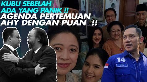 Nasdem Pks Auto Pusing Puan Temui Ahy Siap Jadi Cawapres Ganjar