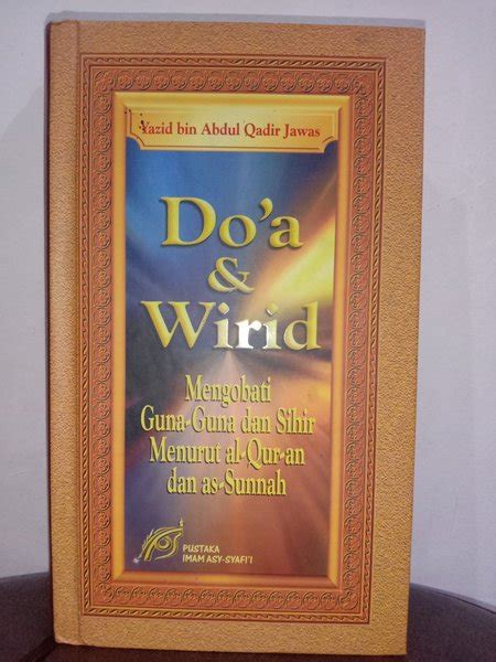 Jual BUKU ORIGINAL DOA DAN WIRID MENGOBATI GUNA GUNA DAN SIHIR MENURUT