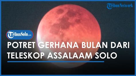 Penampakan Indah Gerhana Bulan Total Super Blood Moon Dari Teleskop