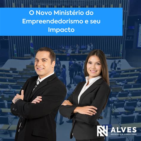 Novo Ministério do Empreendedorismo O Compromisso do Governo