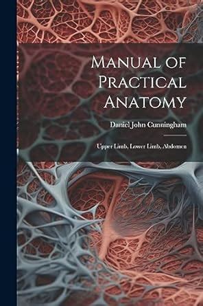 Manual Of Practical Anatomy Upper Limb Lower Limb Abdomen