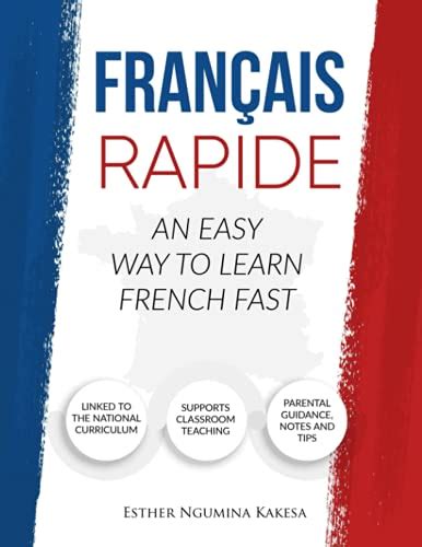 Le Français Rapide An easy way to learn French fast by Esther kakesa