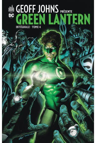 Geoff Johns présente Green Lantern tome 4 Excalibur comics