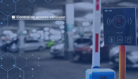 Control de Acceso Vehicular Qué Es y Para Qué Sirve