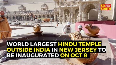 New Jersey World S Largest Hindu Temple Outside India To Be