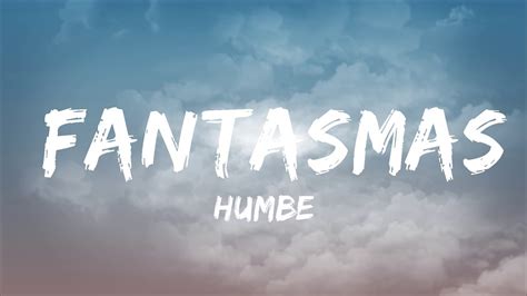 30 Mins Humbe Fantasmas Letra Lyrics Chill Music YouTube