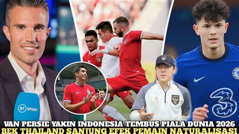 Legenda Timnas Belanda Kagum Robin Van Persie Yakin Timnas Indonesia