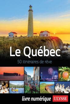 PDF Le Québec 50 itinéraires de rêve by Collectif Ulysse eBook