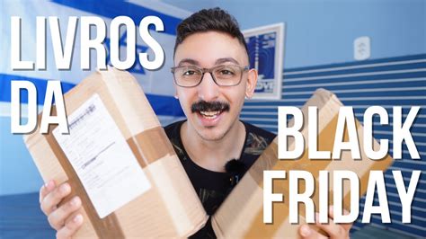 Livros Que Comprei Na Black Friday Youtube