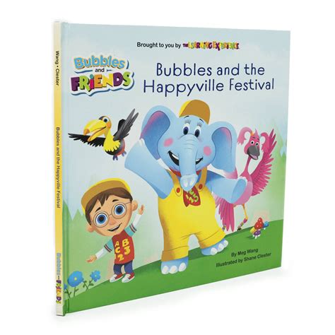 Bubbles And The Happyville Festival Childrens Book Bubbles And Friends