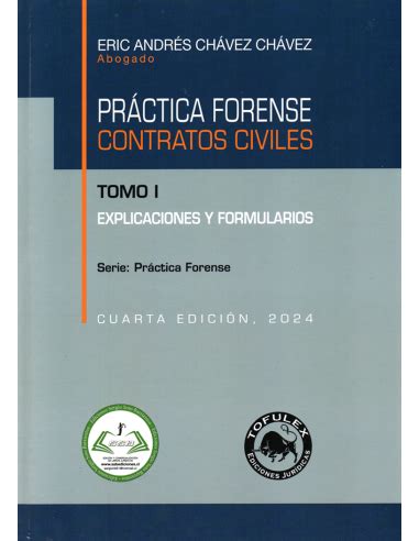 PRÁCTICA FORENSE CONTRATOS CIVILES EXPLICACIONES Y FORMULARIOS