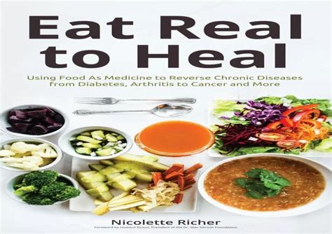 Ppt Pdf Download Eat Real To Heal Using Food As Medicine To Reverse