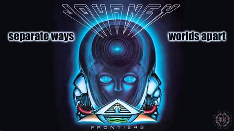 Journey Separate Ways Worlds Apart Frontiers Album Youtube