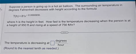 Solved Suppose A Person Is Going Up In A Hot Air Balloon Chegg