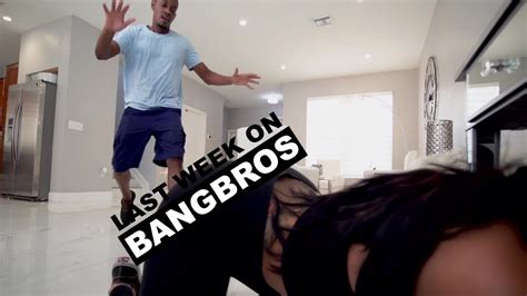 Last Week On Bangbros Free Porn Videos Youporn