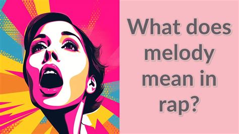 What Does Melody Mean In Rap YouTube