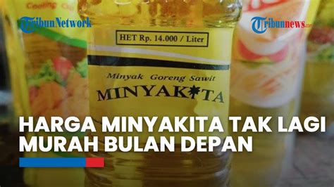 Harga Minyakita Tak Lagi Murah Bulan Depan Pemerintah Bakal Naikkan