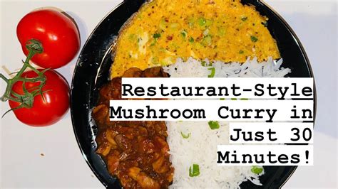 Restaurant Style Mushroom Curry In Just 30minutes Easy And Quick