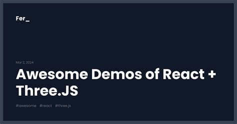 Awesome Demos Of React Three Js Fer