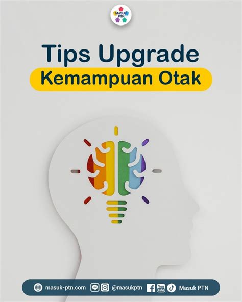 Tips Upgrade Kapasitas Otak Masuk Ptn Belajar Online Interaktif