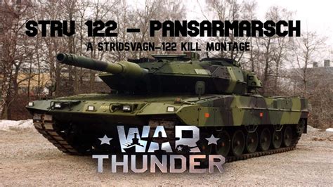 Stridsvagn 122 March A War Thunder STRV 122 Kill Montage