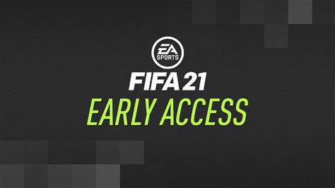 Fifa 21 Early Access How To Play The Game Early Fifplay