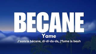 Yame - Becane [Lyrics/Paroles] Chords - Chordify