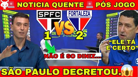 BOMBA NOTICIA QUENTE NO PÓS JOGO DO SÃO PAULO VS FORTALEZA YouTube