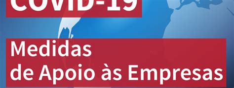 Covid 19 Medidas De Apoio às Empresas Em Tempo De Pandemia Portal