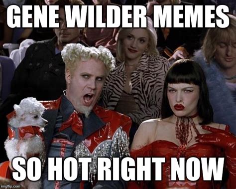 Mugatu So Hot Right Now Meme Imgflip