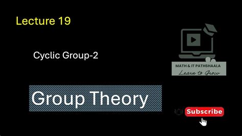 Lec Cyclic Groups Group Theory Iit Jam Csir Net Gate