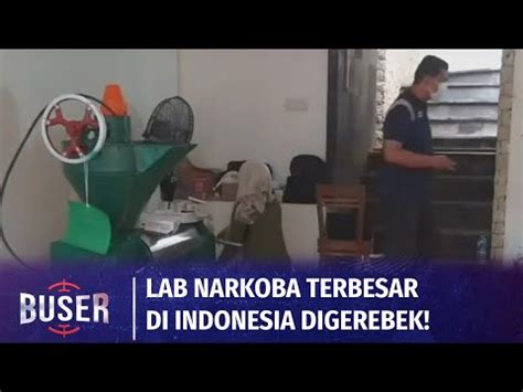 Laboratorium Narkoba Terbesar Di Indonesia Digerebek Buser YouTube