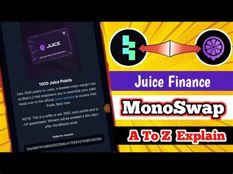 Juice Finance Testnet Monoswap Testnet Airdrop Loot