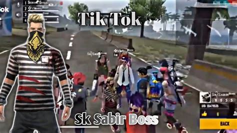 Sk Sabir Boss Tik Tok Videos Free Fire Sk Sabir Boss YouTube