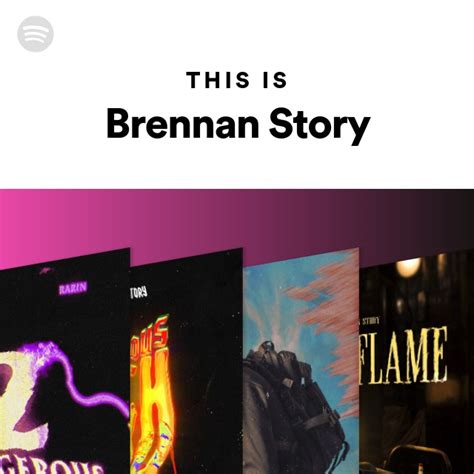 This Is Brennan Story Playlist By Spotify Spotify