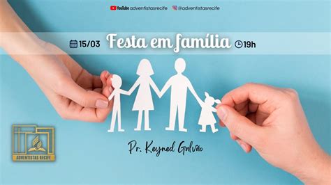 Culto de Quarta Feira Pr Keyned Galvão Festa em família YouTube