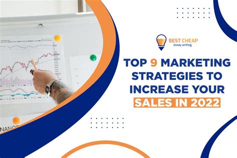 Top 9 Marketing Strategies To Increase Your Sales In 2022