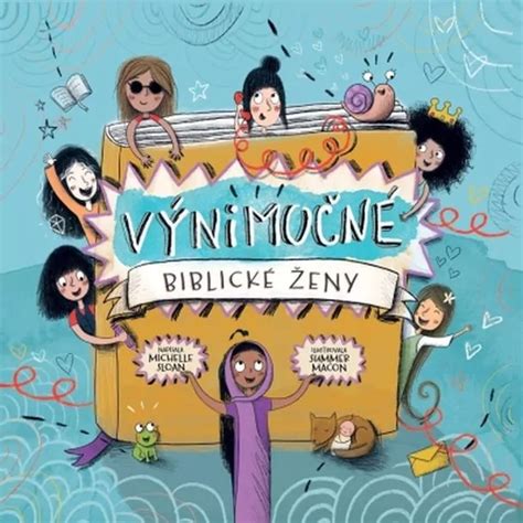 Knihy 📚 Výnimočné ženy Z Biblie Michelle Sloan👩 L Eshop Tvlux Sk