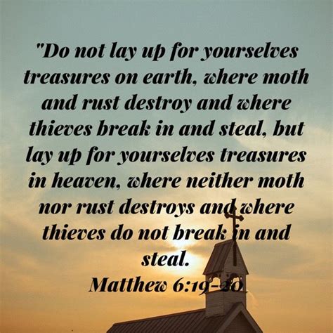 Matthew Do Not Lay Up For Yourselves Treasures On Earth Where